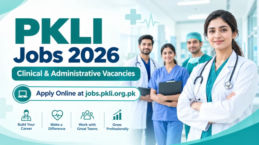 PKLI Jobs 2026 Pakistan Kidney and Liver Institute Vacancies Banner Title: PKLI Jobs 2026 Announcement